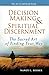 Decision Making & Spiritual Discernment: The Sacred Art of Finding Your Way (The Art of Spiritual Living)