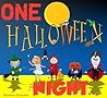 One Halloween Night... One Halloween Night...