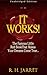 It Works! The Famous Little Red Book That Makes Your Dreams C... by R.H. Jarret