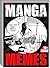 MANGA: 100+ Manga Memes & Jokes ( Manga jokes, Manga books, Manga comics) (+ FAT BONUS)
