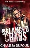 Balanced Chaos by Charissa Dufour