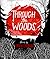 Through the Woods by E.M. Carroll