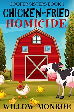 Chicken-Fried Homicide (Cooper Sisters #1)