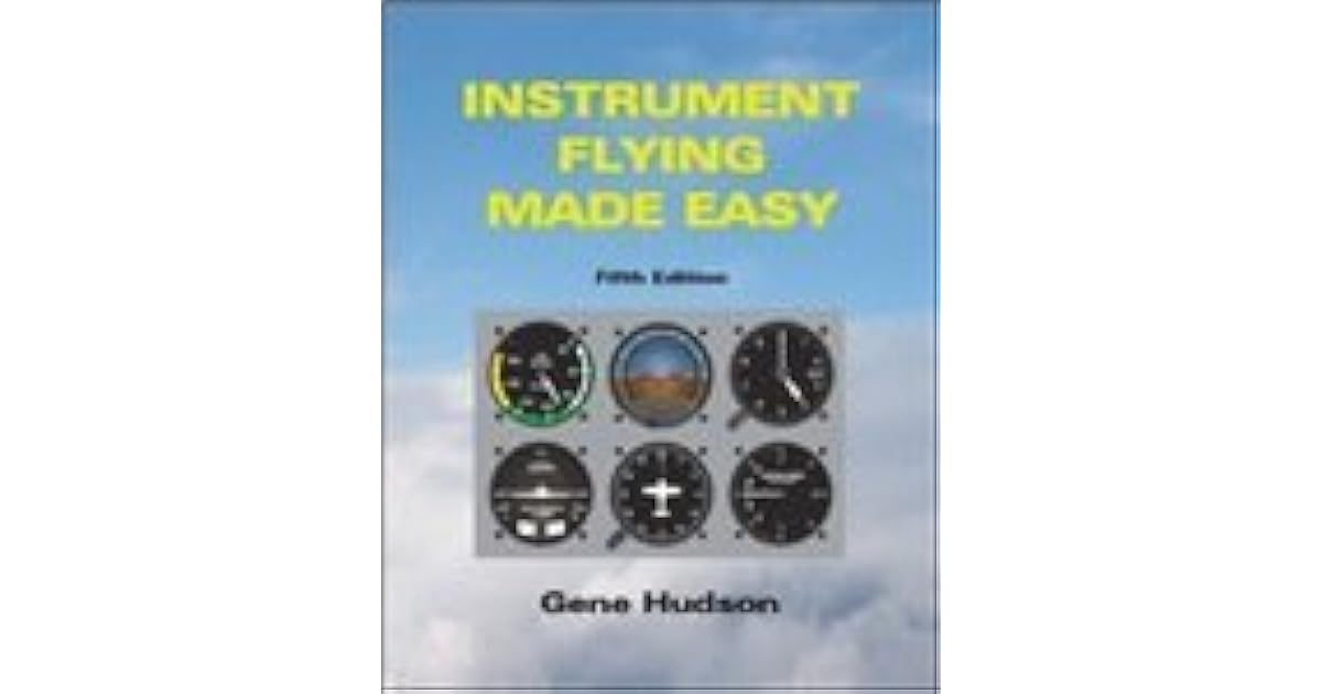 Instrument Flying Made Easy by Gene Hudson