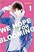 We Hope for Blooming 1 [Haru Matsu Bokura 1]