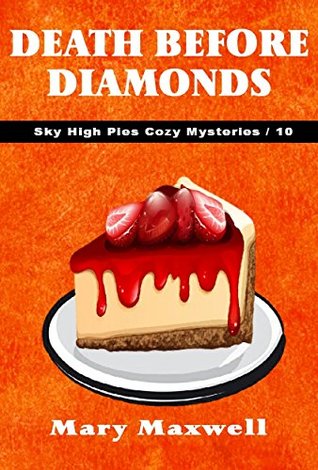 Death Before Diamonds (Sky High Pies Mysteries #10)