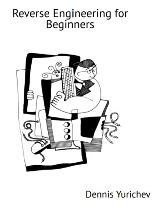 Reverse Engineering for Beginners (ebook)