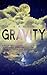 Gravity (Gravity Series, #1)