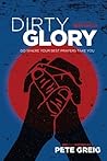 Dirty Glory: Go W...