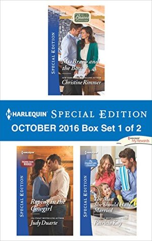 Harlequin Special Edition October 2016 Box Set 1 of 2: Ms. Bravo and the Boss\Roping in the Cowgirl\The Man She Should Have Married
