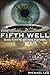Fate of the Future: The Fifth Well Book I