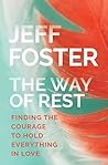 The Way of Rest: Finding The Courage to Hold Everything in Love Book cover for The Way of Rest: Finding The Courage to Hold Everything in Love