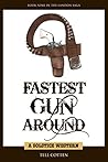 Fastest Gun Around (The Landon Saga Book 9)