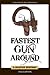 Fastest Gun Around (The Landon Saga Book 9)