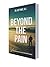 Beyond the Pain: Living your Advantage Life in a Disadvantaged World