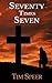 Seventy Times Seven by Tim Speer Seventy Times Seven by Tim Speer