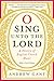 O Sing unto the Lord: A History of English Church Music