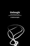 Unthought: The Po...
