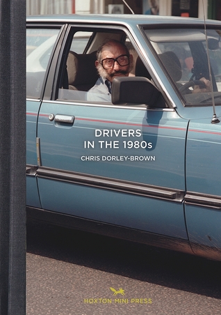 Drivers in the 1980s: East London Photo Stories (Hardcover)