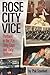 Rose City Vice by Phil Stanford