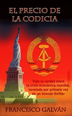 EL PRECIO DE LA CODICIA (Spanish Edition)