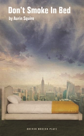 Don't Smoke in Bed (Oberon Modern Plays)