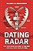 Dating Radar: Why Your Brai...