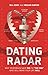 Dating Radar: Why Your Brain Says Yes to "The One" Who Will Make Your Life Hell