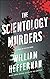 The Scientology Murders: A ...