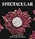Spectacular: Gems and Jewelry from the Merriweather Post Collection (Hillwood Estate, Museum & Gardens)