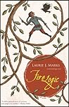 Fire Logic by Laurie J. Marks