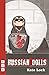 Russian Dolls (Nick Hern Bo...