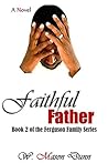 faithful Father: Book 2 of the Ferguson Family Series