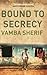 Bound to Secrecy