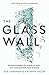 The Glass Wall: Success strategies for women at work and businesses that mean business