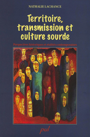 Territoire, transmission et culture sourde. Perspectives historiques et réalités contemporaines