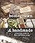 Homegrown & Handmade - 2nd Edition: A Practical Guide to More Self-reliant Living