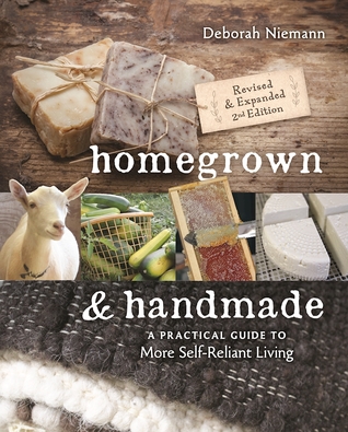 Homegrown & Handmade - 2nd Edition: A Practical Guide to More Self-reliant Living