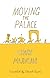 Moving the Palace by Charif Majdalani