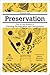 Preservation: The Art and Science of Canning, Fermentation and Dehydration (Process Self-reliance Series)