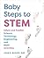 Baby Steps to STEM by Jean Barbre Baby Steps to STEM by Jean Barbre