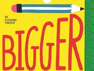 Bigger: A fold-out book of measuring fun