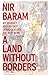 A Land Without Borders: My ...