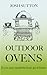 Outdoor Ovens by Josh Sutton