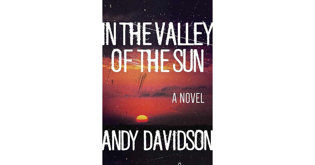 In the Valley of the Sun by Andy Davidson