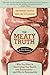 The Meaty Truth: Why Our Food Is Destroying Our Health and Environment?and Who Is Responsible