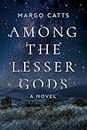 Among the Lesser Gods Among the Lesser Gods