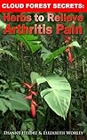 Cloud Forests Secrets: Herbs to Release Arthritis Pain Cloud Forests Secrets: Herbs to Release Arthritis Pain