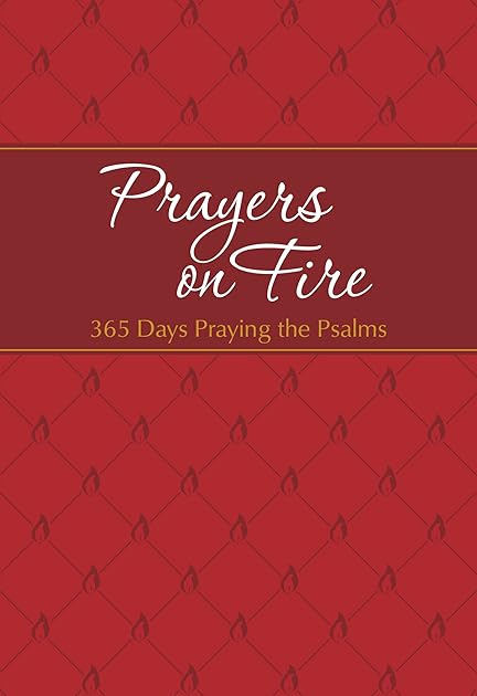 Prayers on Fire: 365 Days Praying the Psalms (The Passion Translation, Imitation Leather) – Daily Prayers Inspired by the Book of Psalms, Perfect Gift for Confirmation, Christmas, and More