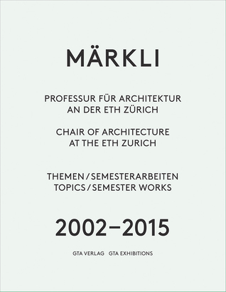 Märkli: Chair of Architecture at the ETH Zurich
